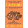 Reclamation: Sally Hemings, Thomas Jefferson, and a Descendant's Search for Her Family's Lasting Legacy