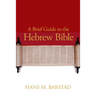A Brief Guide to the Hebrew Bible
