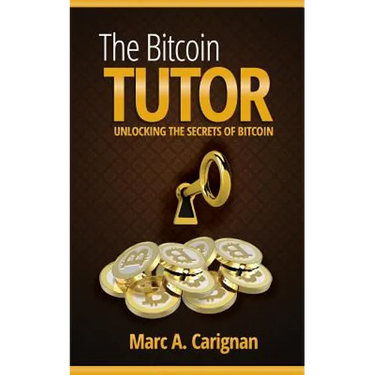 The Bitcoin Tutor: Unlocking the Secrets of Bitcoin