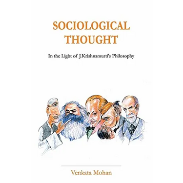 Sociological Thought: In the Light of J.Krishnamurti's Philosophy