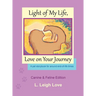 Light of My Life, Love on Your Journey