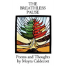 The Breathless Pause: Poems and Thoughts