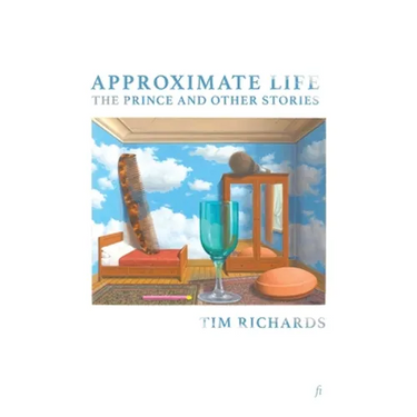 Approximate Life: The Prince and Other Stories