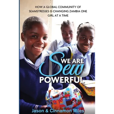 We Are Sew Powerful: How A Global Community Of Seamstresses Is Changing Zambia One Girl At A Time