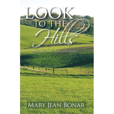 Look to the Hills: Book One of the West Hope Trilogy