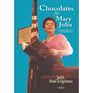 Chocolates for Mary Julia: Black Woman Blazes Trails as a Career Diplomat