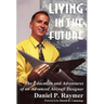 Living in the Future: The Education and Adventures of an Advanced Aircraft Designer