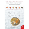 Winter World: The Ingenuity of Animal Survival