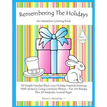 Remembering The Holidays - Book 1: Dementia, Alzheimer's, Seniors Interactive Holiday Coloring Book