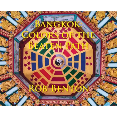 Bangkok: Colors of the Beaten Path