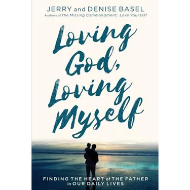 Loving God, Loving Myself: Finding the Heart of the Father in Our Daily Lives