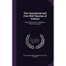 The Causational and Free Will Theories of Volition: Being a Review of Dr. Carpenter's "Mental Physiology."