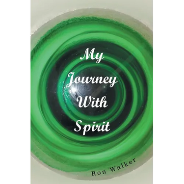 My Journey With Spirit