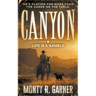 Canyon: Life Is a Gamble (A Classic Western)