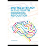 Digital Literacy in the Fourth Industrial Revolution: Navigating the Future with Essential Skills