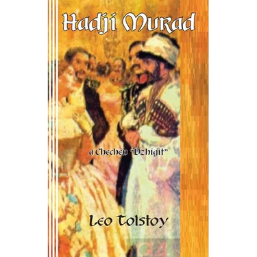 Hadji Murad: a Chechen "Dzhigit"