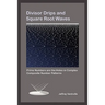 Divisor Drips and Square Root Waves