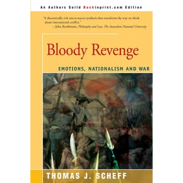 Bloody Revenge: Emotions, Nationalism and War