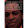 From Conflict Resolution to Social Justice: The Work and Legacy of Wallace Warfield