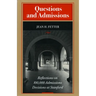 Questions and Admissions: Reflections on 100,000 Admissions Decisions at Stanford