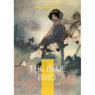 The Blue Bird: Fairy tale fantasy children's literature