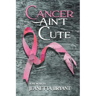 Cancer Ain't Cute