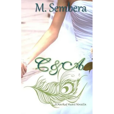 C&A Novella: A Marked Heart Novella