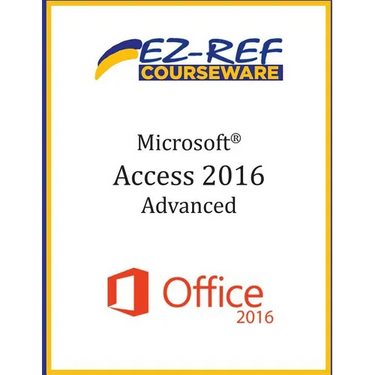 Microsoft Access 2016 - Advanced: Instructor Guide (Black & White)