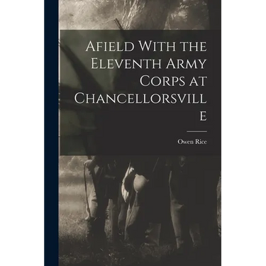Afield With the Eleventh Army Corps at Chancellorsville