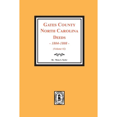 Gates County, North Carolina Deeds, 1803-1808. (Volume #2)
