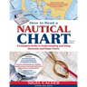 How to Read a Nautical Chart, 2nd Edition (Includes All of Chart #1): A Complete Guide to Using and Understanding Electronic and Paper Charts