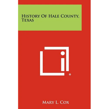 History Of Hale County, Texas