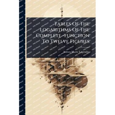 Tables Of The Logarithms Of The Complete -function To Twelve Figures