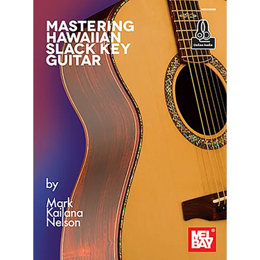 Mastering Hawaiian Slack Key Guitar