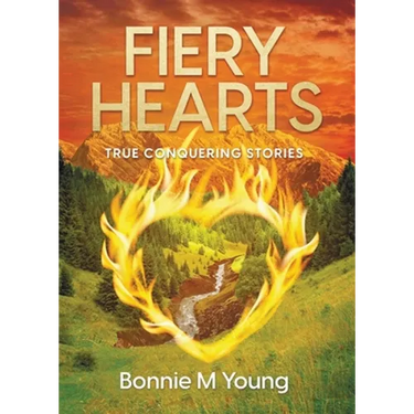 Fiery Hearts: True Conquering Stories