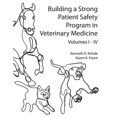 Building a Strong Patient Safety Program in Veterinary Medicine