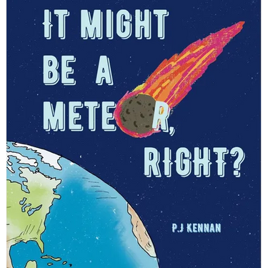 It Might Be a Meteor, Right?