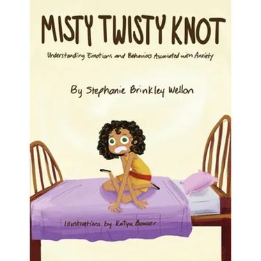 Misty Twisty Knot, Understanding Emotions & Behaviors Associated with Anxiety