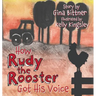 How Rudy the Rooster Got His Voice