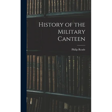 History of the Military Canteen