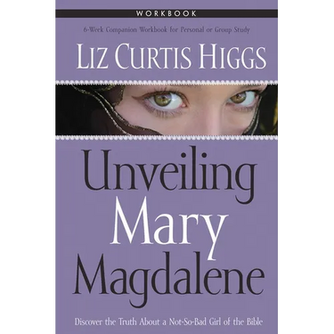 Unveiling Mary Magdalene Workbook