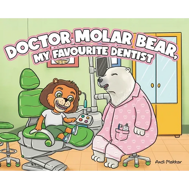 Doctor Molar Bear, My Favourite Dentist