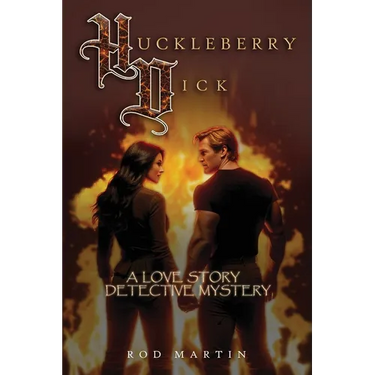 Huckleberry Dick: A Love Story Detective Mystery