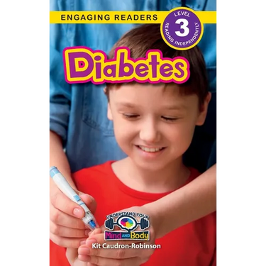 Diabetes: Understand Your Mind and Body (Engaging Readers, Level 3)