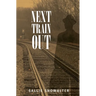 Next Train Out