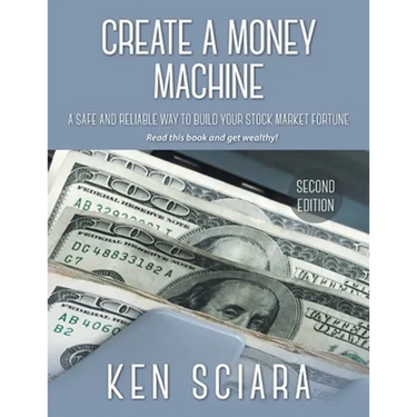 Create a Money Machine: A Safe and Reliable Way To Build Your Stock Market Fortune. Read this book and get wealthy!