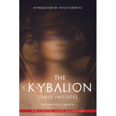 The Kybalion: The Universe Is Mental