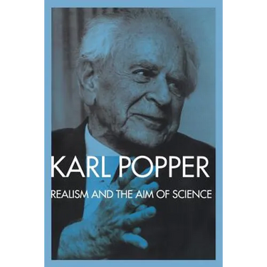 Realism and the Aim of Science: From the Postscript to The Logic of Scientific Discovery