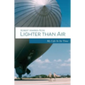 Lighter Than Air: My Life in its Time
