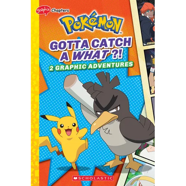 Gotta Catch a What?! (Pokémon: Graphic Collection)